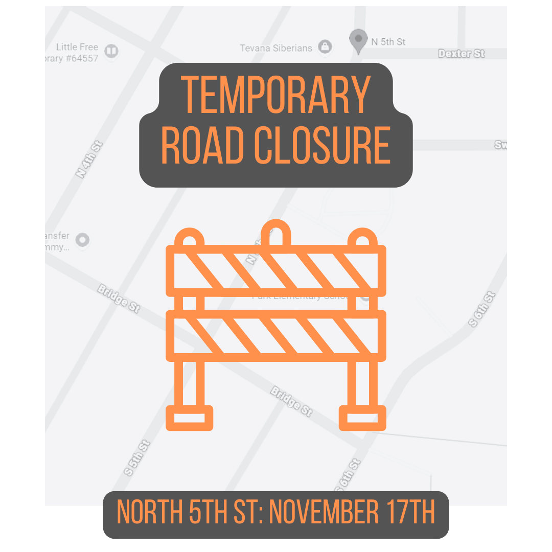 Temporary Road Closure N 5th St November 17, 2025